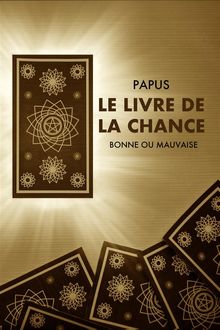 Le Livre de la Chance (Annot).  Papus