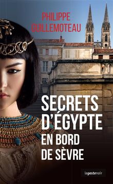 Secrets d'Egypte en bord de Svre.  Philippe Guillemoteau