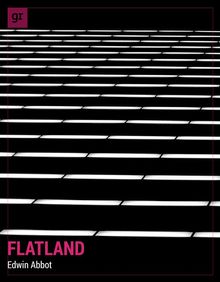 Flatland.  Edwin A. Abbot