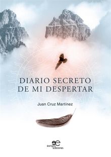 Diario secreto de mi despertar.  Juan Cruz Martnez Senz