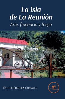 La isla de La Reunin.  Esther Figuera Cosialls