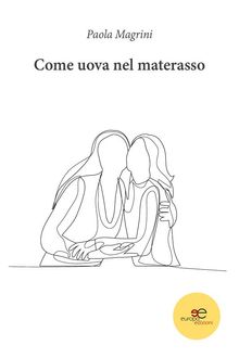 Come uova nel materasso.  Paola Magrini