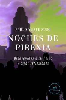 Noches de Pirexia.  Pablo Yuste Suso