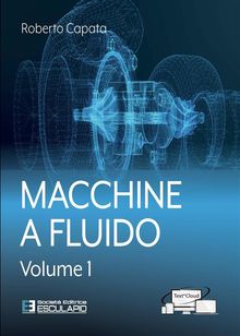 Macchine a Fluido - Vol.1.  Roberto Capata