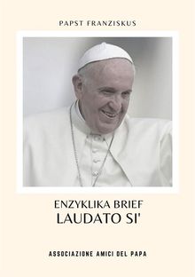 Laudato Si'.  Papst Franziskus