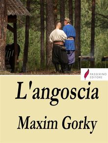 L'angoscia.  Maxim Gorky