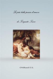 Le pi belle poesie d'amore di Torquato Tasso.  Torquato Tasso