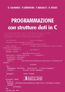 Programmazione con strutture dati in C.  R. Rosati