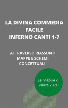 La Divina Commedia Facile - Inferno canti 1-7.  Pierre 2020