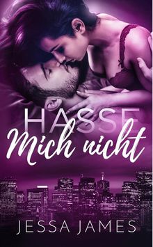 Hasse mich nicht.  Jessa James