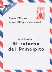 El retorno del Principito.  Jos Cavalieri