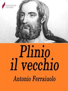 Plinio il vecchio.  Antonio Ferraiuolo