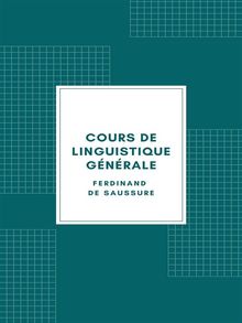 Cours de linguistique gnrale (Edition Illustre - 1916).  Ferdinand de Saussure