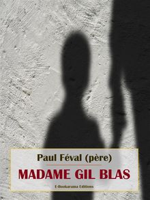 Madame Gil Blas.  Paul Fval (pre)