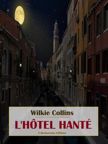 L'htel hant.  Wilkie Collins