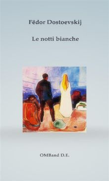 Le notti bianche.  Fdor Dostoevskij