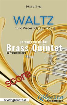 Lyric Piece op.112 No 2 (Waltz) - Brass Quintet score.  Francesco Leone