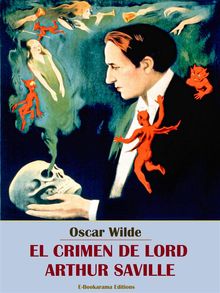 El crimen de Lord Arthur Saville.  Oscar Wilde