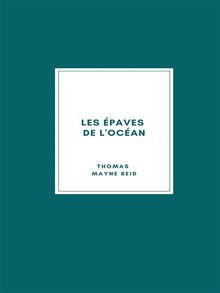 Les paves de l'Ocan (1883).  Thomas Mayne Reid