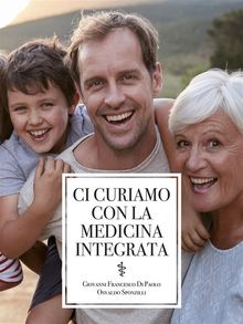 Ci curiamo con la medicina integrata.  Osvaldo Sponzilli