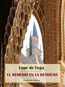 El remedio en la desdicha.  Lope de Vega