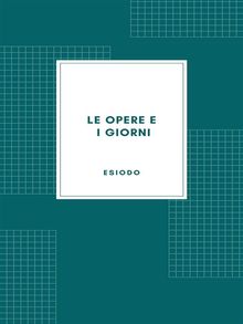 Le opere e i giorni.  Ettore Romagnoli