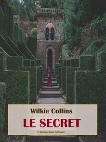 Le secret.  Wilkie Collins