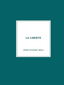 La libert.  John Stuart Mill