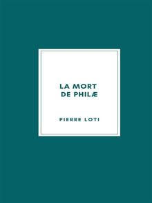 La mort de Phil.  Pierre Loti