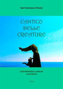 Cantico delle Creature.  San Francesco D'assisi