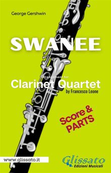 Swanee - Clarinet Quartet (score & parts).  George Gershwin