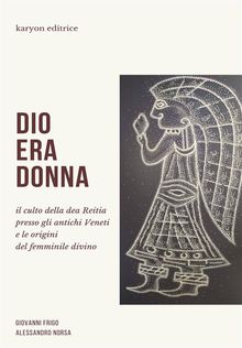 Dio era donna.  Giovanni Frigo- Alessandro Norsa