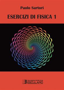 Esercizi di Fisica 1.  Paolo Sartori