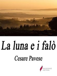 La luna e i fal.  Cesare Pavese