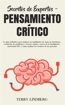 Secretos de Expertos - Pensamiento Crtico.  Terry Lindberg