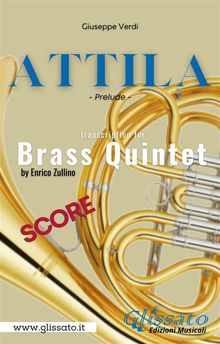 Attila (prelude) Brass quintet - score.  Giuseppe Verdi