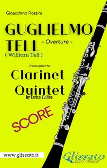 Score of "Guglielmo Tell" for Clarinet Quintet.  Gioacchino Rossini