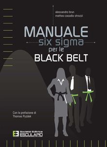 Manuale Six Sigma per le Black Belt.  Matteo Casadio Strozzi
