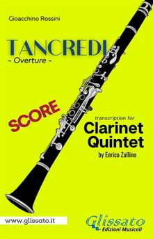 Score of "Tancredi" for Clarinet Quintet.  Gioacchino Rossini