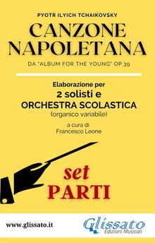 Canzone Napoletana - 2 Solisti e Orchestra Scolastica (set parti).  Pyotr Ilyich Tchaikovsky