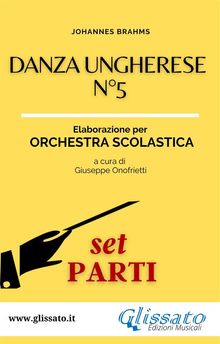 Danza ungherese n5 - Orchestra scolastica smim/liceo (set parti).  Johannes Brahms