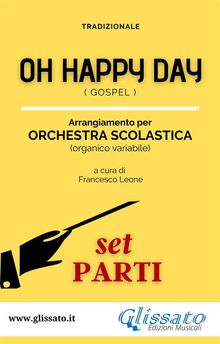Oh Happy Day - Orchestra Scolastica (set parti).  Tradizionale
