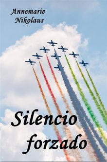 Silencio forzado.  Annemarie Nikolaus