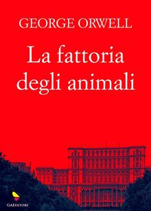 La fattoria degli animali.  George Orwell