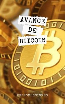 Avance de bitcoin.  29producciones