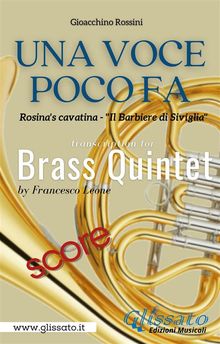 Una Voce Poco Fa - Brass Quintet (score).  Gioacchino Rossini