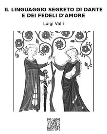 Il linguaggio segreto di Dante e dei Fedeli d'Amore.  Luigi Valli