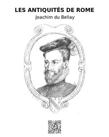 Les antiquits de Rome.  Joachim du Bellay