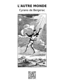 L'autre monde.  Cyrano De Bergerac