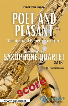 Poet and Peasant - Saxophone Quartet (score).  a cura di Francesco Leone